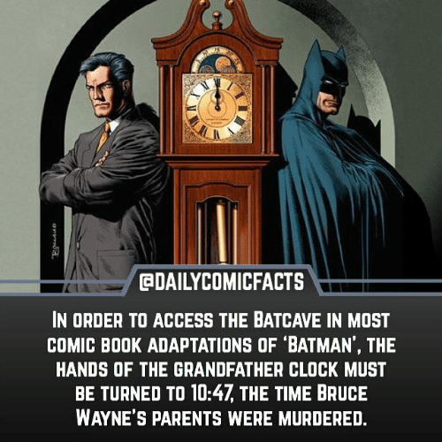 batman bruce wayne - Ce Gra Gdaily Misfacts In Order To Access The Batcave In Most Comic Book Adaptations Of 'Batman', The Hands Of The Grandfather Clock Must Be Turned To , The Time Bruce Wayne'S Parents Were Murdered.