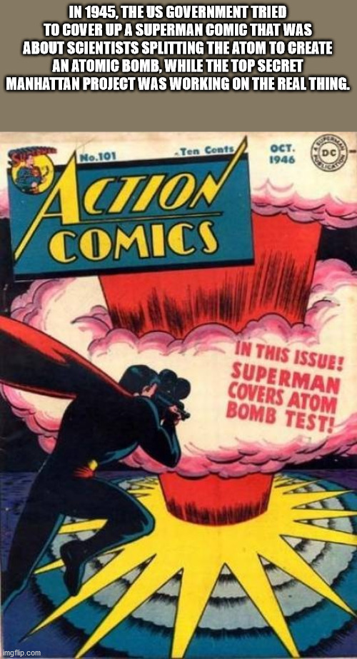 action comics 101 - In 1945, The Us Government Tried To Cover Up A Superman Comic That Was About Scientists Splitting The Atom To Create An Atomic Bomb, While The Top Secret Manhattan Project Was Working On The Real Thing. No.101 Ten Conts . 1946 Ction Co