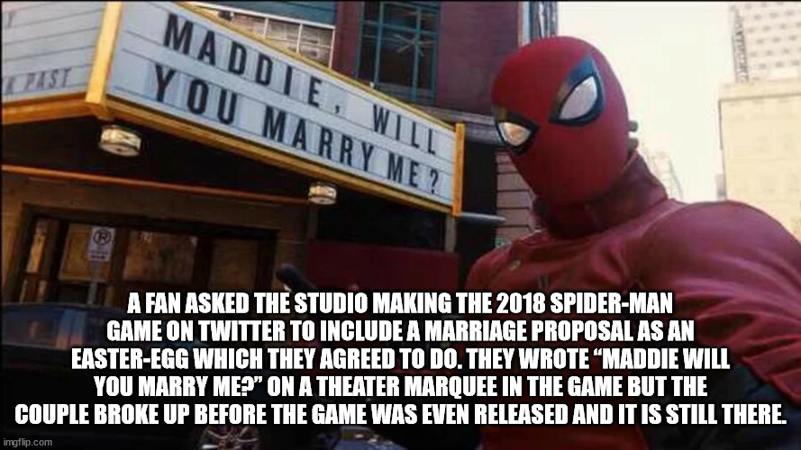 hickory house restaurant - Maddie Will Last You Marry Me? A Fan Asked The Studio Making The 2018 SpiderMan Game On Twitter To Include A Marriage Proposal As An EasterEgg Which They Agreed To Do. They Wrote Maddie Will You Marry Me?" On A Theater Marquee I