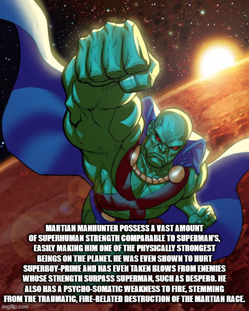 martian manhunter dc - Martian Manhunter Possess A Vast Amount Of Superhuman Strength Comparable To Superman'S, Easily Making Him One Of The Physically Strongest Beings On The Planel He Was Even Shown To Hurt SuperboyPrime And Has Even Taken Blows From En
