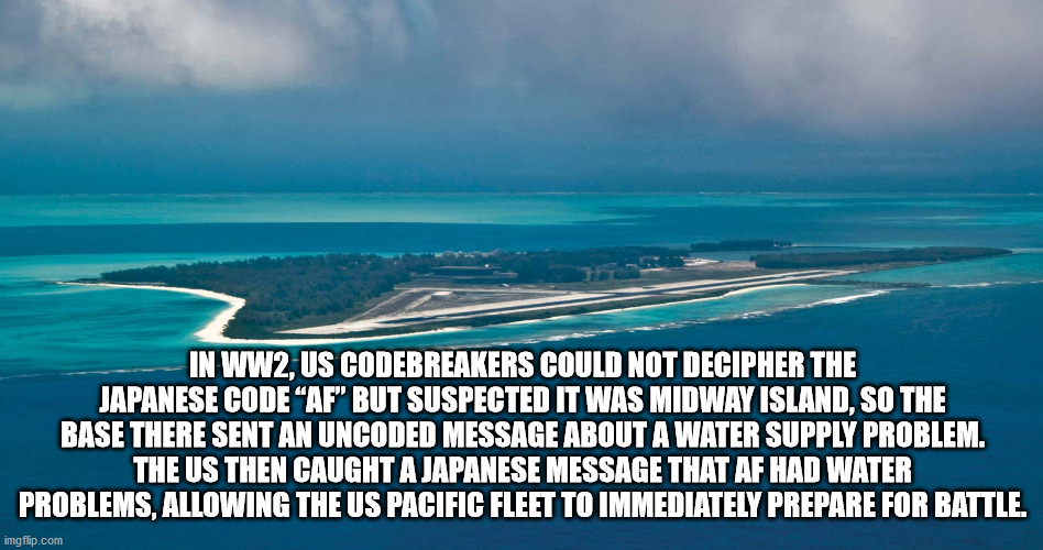 harry potter macros - In WW2, Us Codebreakers Could Not Decipher The Japanese Code Af" But Suspected It Was Midway Island, So The Base There Sent An Uncoded Message About A Water Supply Problem. The Us Then Caught A Japanese Message That Af Had Water Prob
