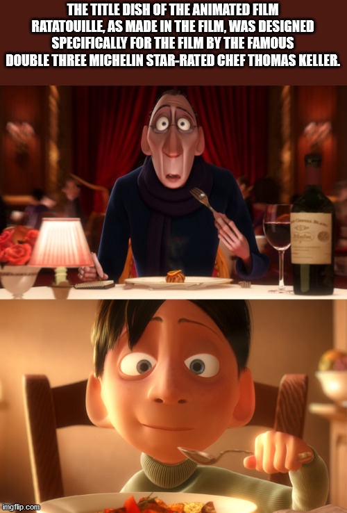 fun facts - interesting facts - nostalgia memes - The Title Dish Of The Animated Film Ratatouille, As Made In The Film, Was Designed Specifically For The Film By The Famous Double Three Michelin StarRated Chef Thomas Keller. imgflip.com