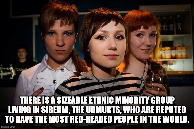 photo caption - There Is A Sizeable Ethnic Minority Group Living In Siberia, The Udmurts, Who Are Reputed To Have The Most RedHeaded People In The World. imgflip.com