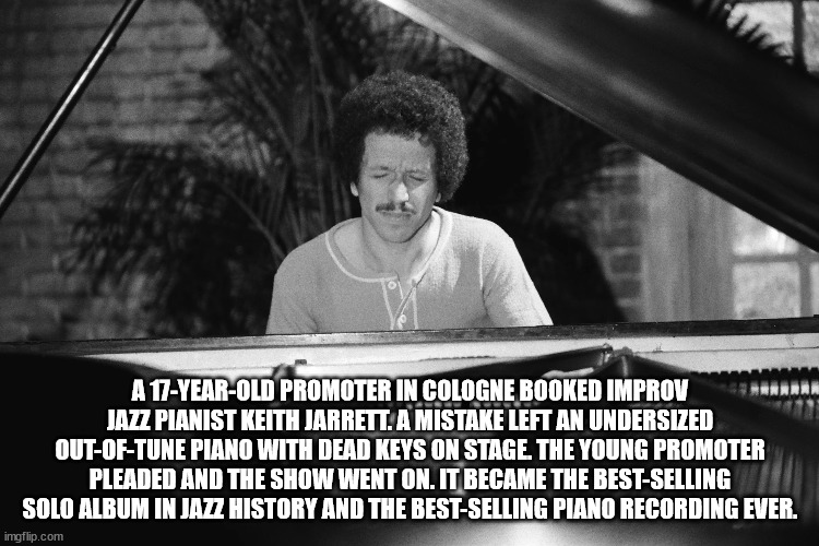 mah bukkit - A 17YearOld Promoter In Cologne Booked Improv Jazz Pianist Keith Jarrett. A Mistake Left An Undersized OutOfTune Piano With Dead Keys On Stage. The Young Promoter Pleaded And The Show Went On. It Became The BestSelling Solo Album In Jazz Hist