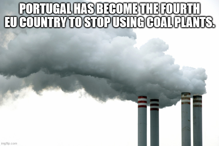 plume of smoke - Portugal Has Become The Fourth Eu Country To Stop Using Coal Plants. imgflip.com
