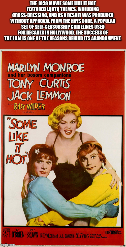 cool facts - fun facts - marilyn monroe filmleri - The 1959 Movie Some It Hot Featured Lqbtq Themes, Including CrossDressing, And As A Result Was Produced Without Approval From The Hays Code, A Popular Set Of SelfCensorship Guidelines Used For Decades In 