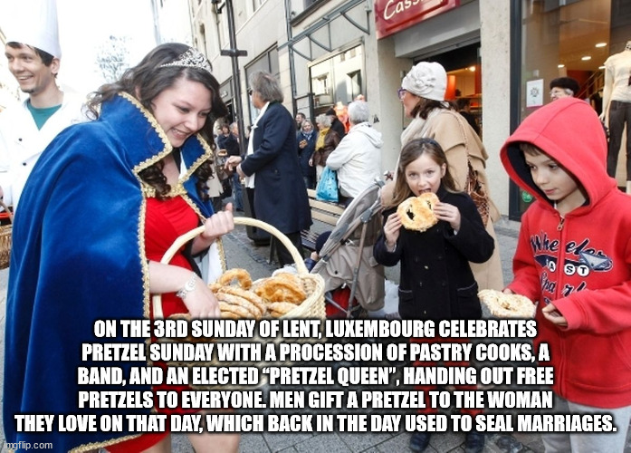 luxembourg easter tradition pretzel - Ca Whe eles A 30 ha On The 3RD Sunday Of Lent, Luxembourg Celebrates Pretzel Sunday With A Procession Of Pastry Cooks, A Band, And An Elected Pretzel Queen", Handing Out Free Pretzels To Everyone. Men Gift A Pretzel T