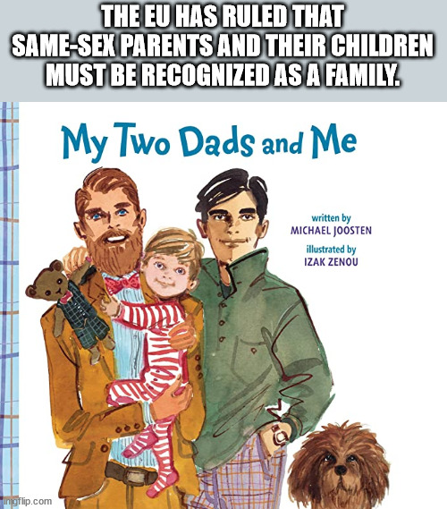 two dads and me - The Eu Has Ruled That SameSex Parents And Their Children Must Be Recognized As A Family. My Two Dads and Me written by Michael Joosten illustrated by Izak Zenou Ada in gflip.com