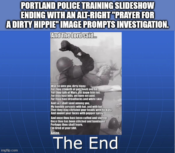 mount rushmore national memorial - Portland Police Training Slideshow Ending With An AltRight"Prayer For A Dirty Hippie" Image Prompts Investigation. And The Lord said.. Woe be unto you, dirty hippy For thou stinketh of patchouli and Bo For thou talk of M