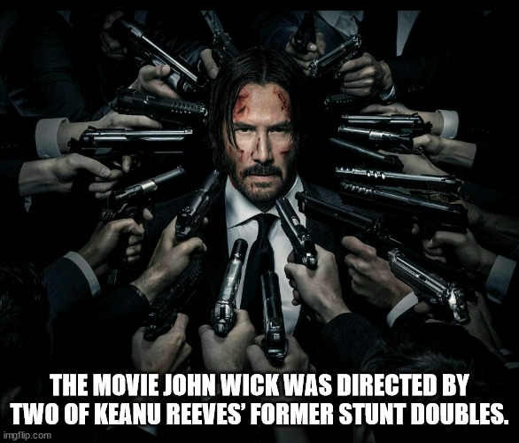 reaper john wick - The Movie John Wick Was Directed By Two Of Keanu Reeves' Former Stunt Doubles. imgflip.com
