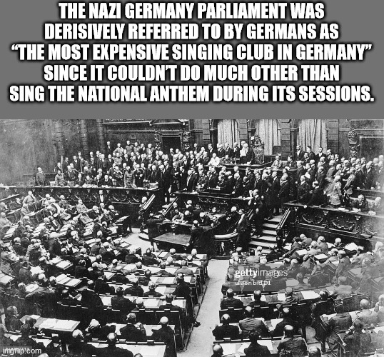 monochrome photography - The Nazi Germany Parliament Was Derisively Referred To By Germans As "The Most Expensive Singing Club In Germany" Since It Couldn'T Do Much Other Than Sing The National Anthem During Its Sessions. gettyimages ulstein bildu irigip.