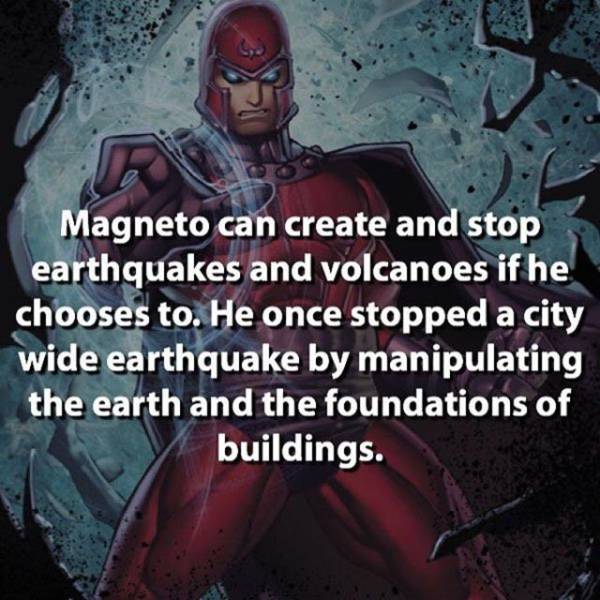 super hero facts - magneto artwork - Magneto can create and stop earthquakes and volcanoes if he chooses to. He once stopped a city wide earthquake by manipulating the earth and the foundations of buildings.