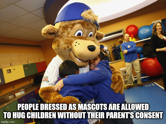 True Thoughts - mascot - People Dressed As Mascots Are Allowed To Hug Children Without Their Parents Consent
