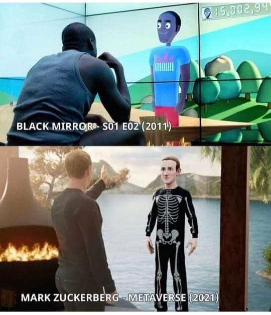 cool pics and memes - black mirror metaverse - Black Mirror S01 E02 2011 recci 15,002,94 Mark ZuckerbergMetaverse 2021