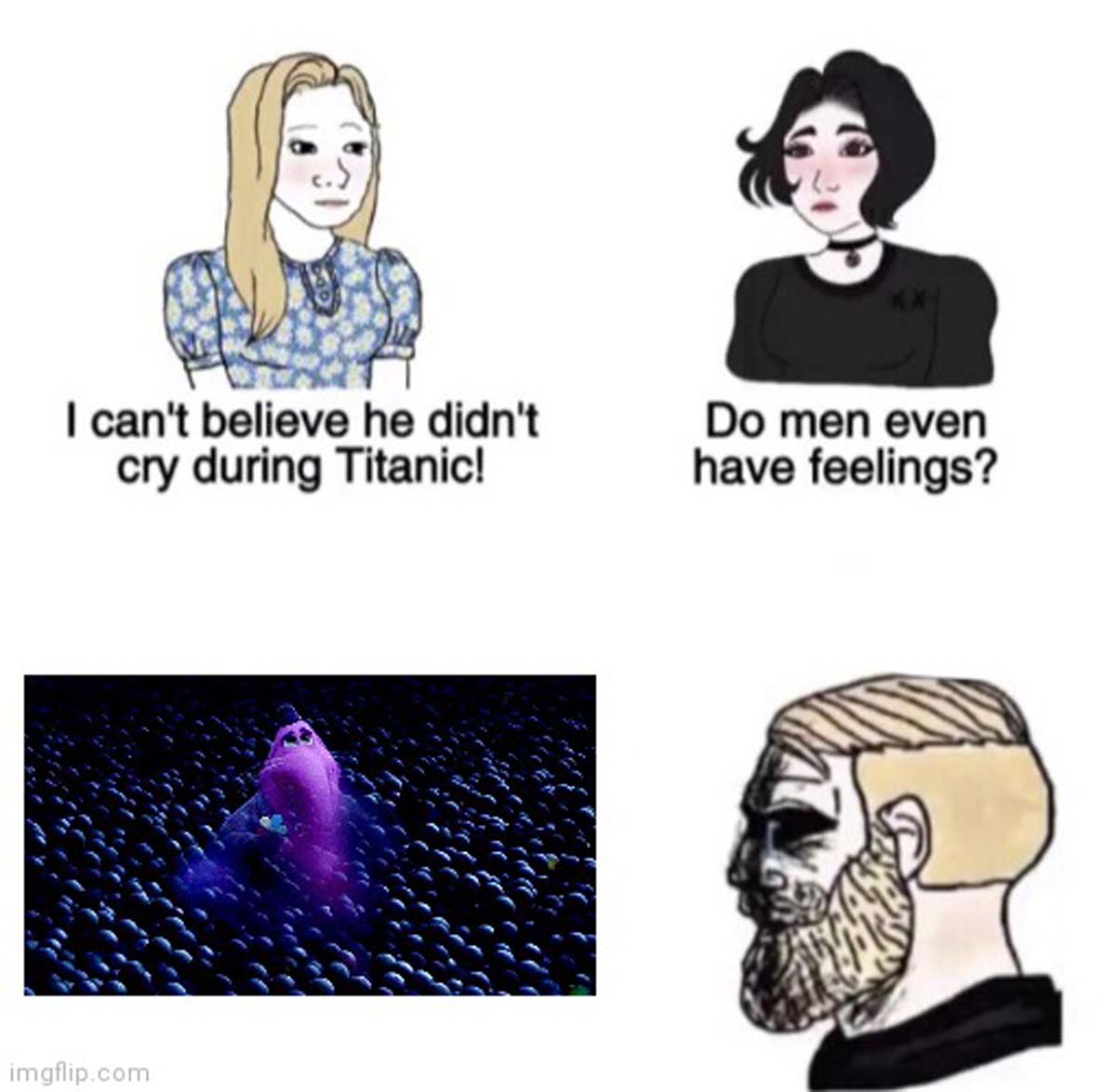 can t believe he didn t cry during titanic memes - I can't believe he didn't cry during Titanic! Do men even have feelings? imgflip.com