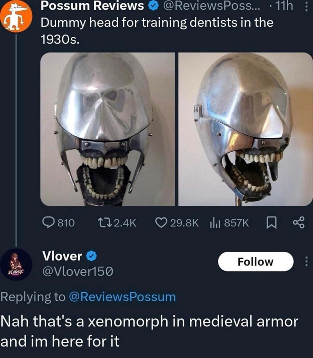 dental phantoms - Possum Reviews Poss... 11h ....11h Dummy head for training dentists in the 1930s. 810 Vlover> Vlover Nah that's a xenomorph in medieval armor and im here for it