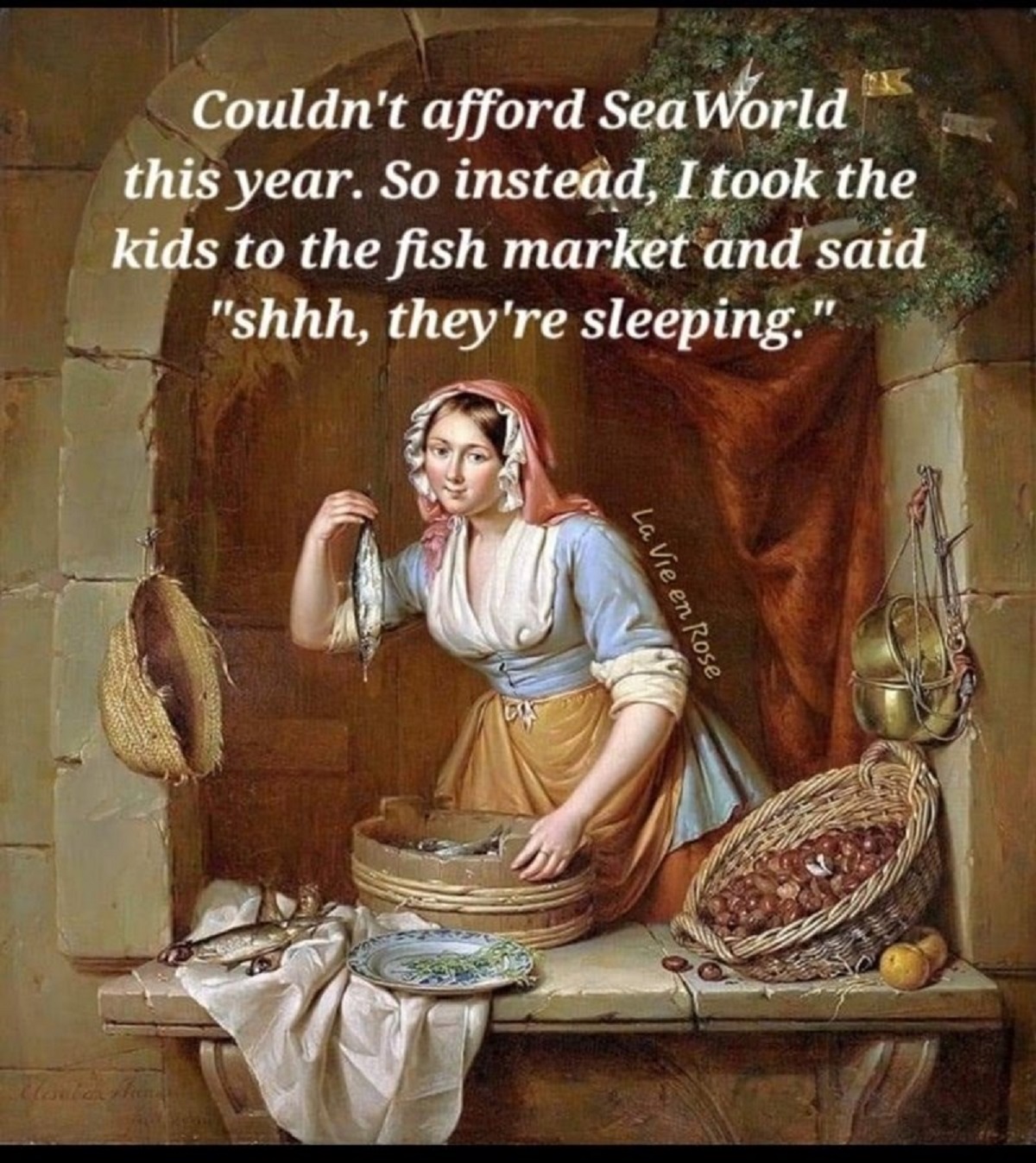 painting woman selling - Couldn't afford SeaWorld this year. So instead, I took the kids to the fish market and said "shhh, they're sleeping." G La Vie en Rose