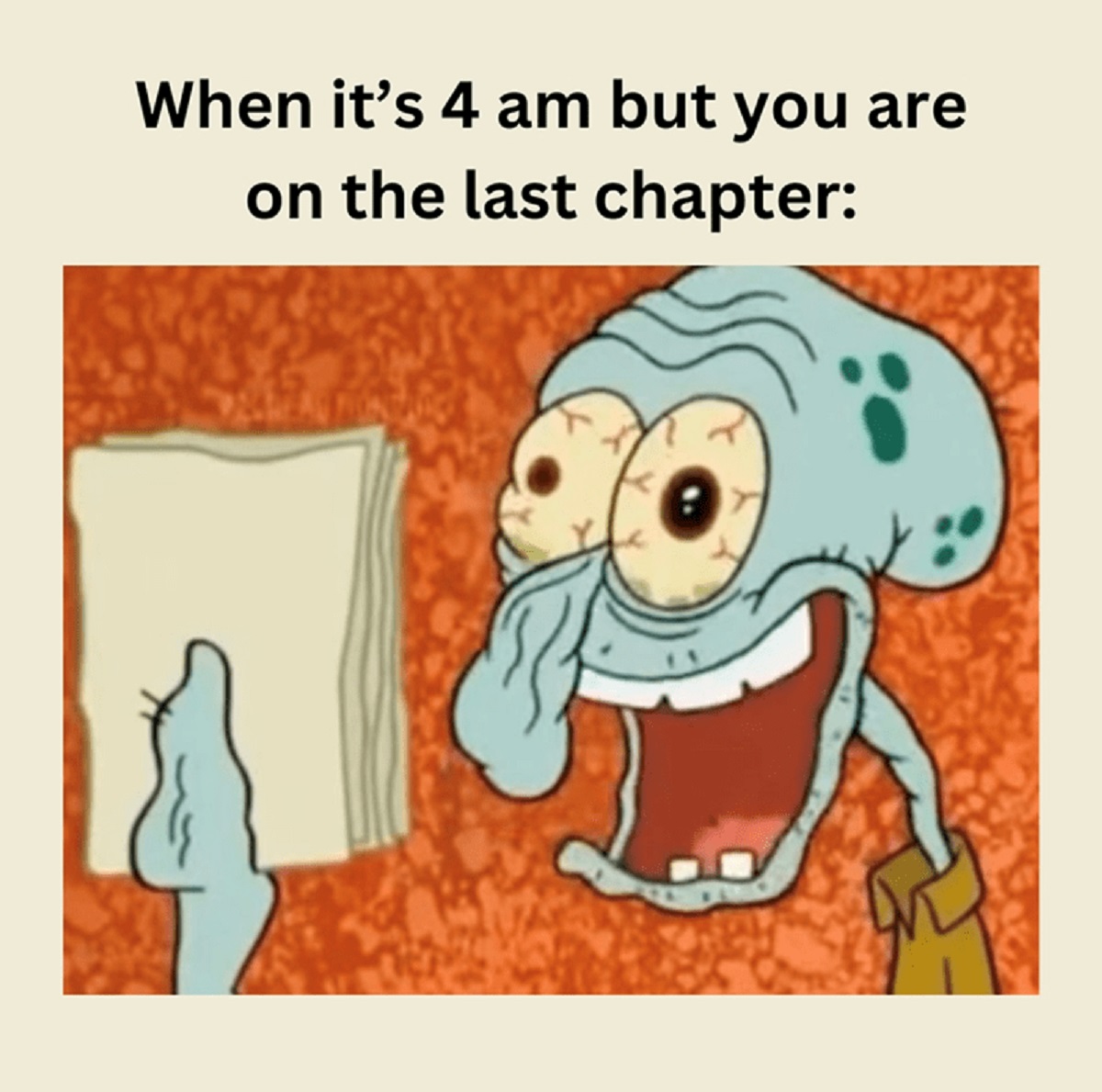 finished assignment meme - When it's 4 am but you are on the last chapter