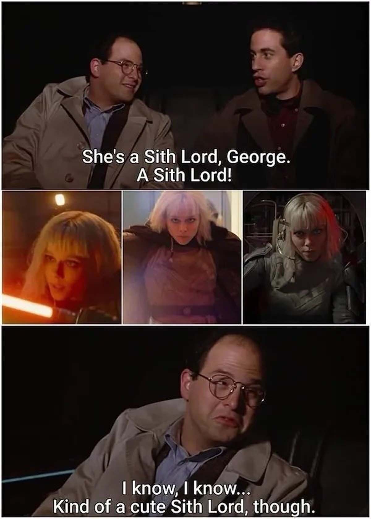 collage - She's a Sith Lord, George. A Sith Lord! I know, I know... Kind of a cute Sith Lord, though.