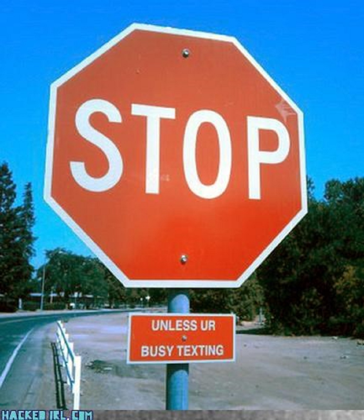 stop sign - Stop Hacked Irl.Com Unless Ur Busy Texting