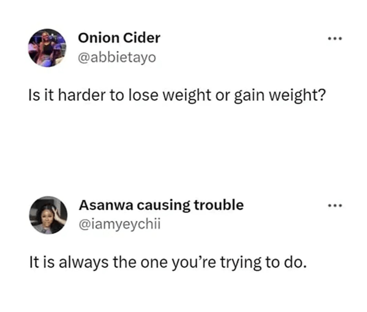 screenshot - Onion Cider Is it harder to lose weight or gain weight? Asanwa causing trouble It is always the one you're trying to do.