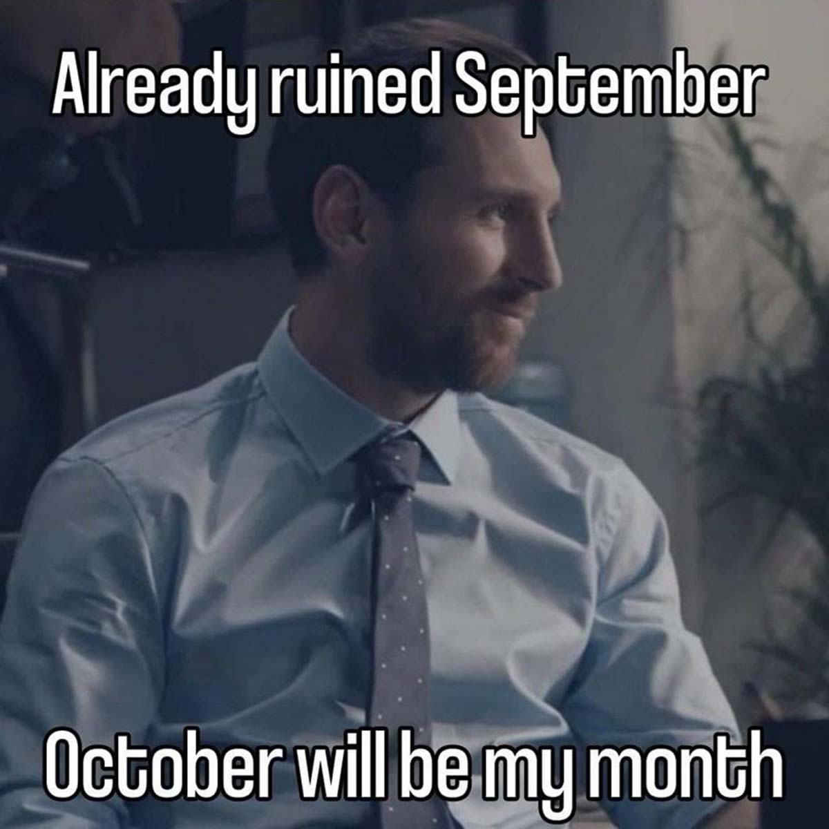 photo caption - Already ruined September October will be my month