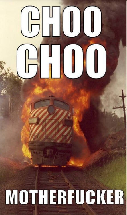 choo choo meme - Choo Choo Motherfucker