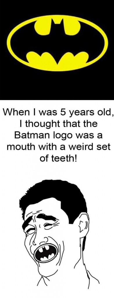 yao ming meme - When I was 5 years old, I thought that the Batman logo was a mouth with a weird set of teeth!