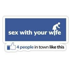 sign - sex with your wife 14 people in town this