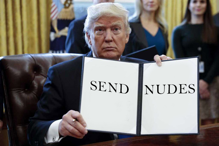 Trumps wants pussy pics