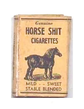 Smoke Horse Shit!