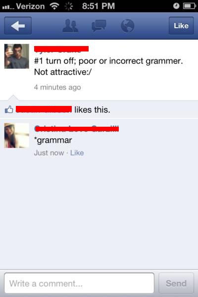 sex comments in social media - ..... Verizon O um Off poor turn off; poor or incorrect grammer. Not attractive 4 minutes ago this. grammar Just now. Write a comment... Send