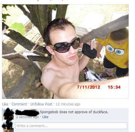 sunglasses - 7112012 Comment. Un Post 12 minutes ago Spongebob does not approve of duckface. 2 seconds ago Write a comment...
