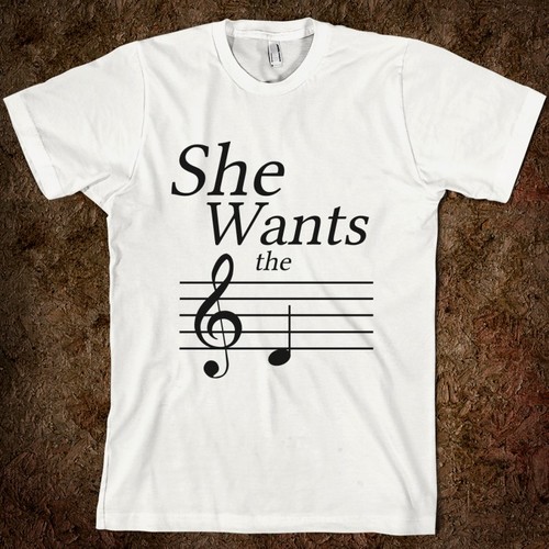 funniest shirts of all time - She Wants the