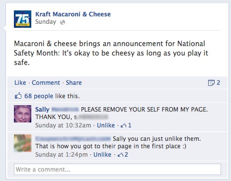 facebook grandma - Kraft Macaroni & Cheese 76. Sunday Macaroni & cheese brings an announcement for National Safety Month It's okay to be cheesy as long as you play it safe. Comment 68 people this. Sally Please Remove Your Self From My Page. Thank You, Sun