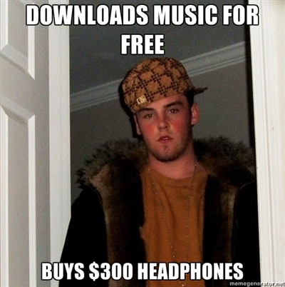 memes - guy meme - Downloads Music For Free Buys $300 Headphones memegenerator.net