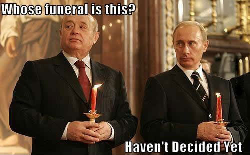 memes - best putin memes - Whose funeral is this? Haven't Decided Yet