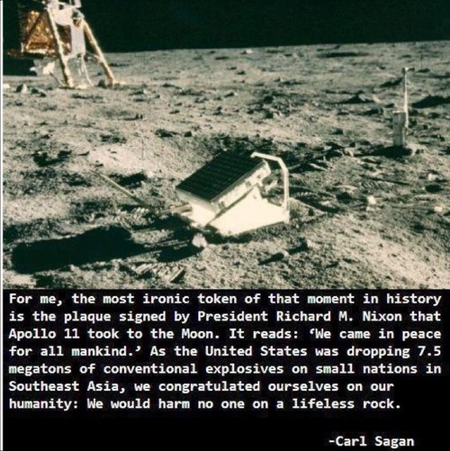 lunar laser ranging - For me, the most ironic token of that moment in history is the plaque signed by President Richard M. Nixon that Apollo 11 took to the Moon. It reads We came in peace for all mankind.' As the United States was dropping 7.5 megatons of