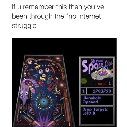 tweet - 3d pinball space cadet hd - If u remember this then you've been through the "no internet" struggle 3D Plabel Space Code Ball 1 1 1703750 Wormhole Opened Drop Targets Left 8