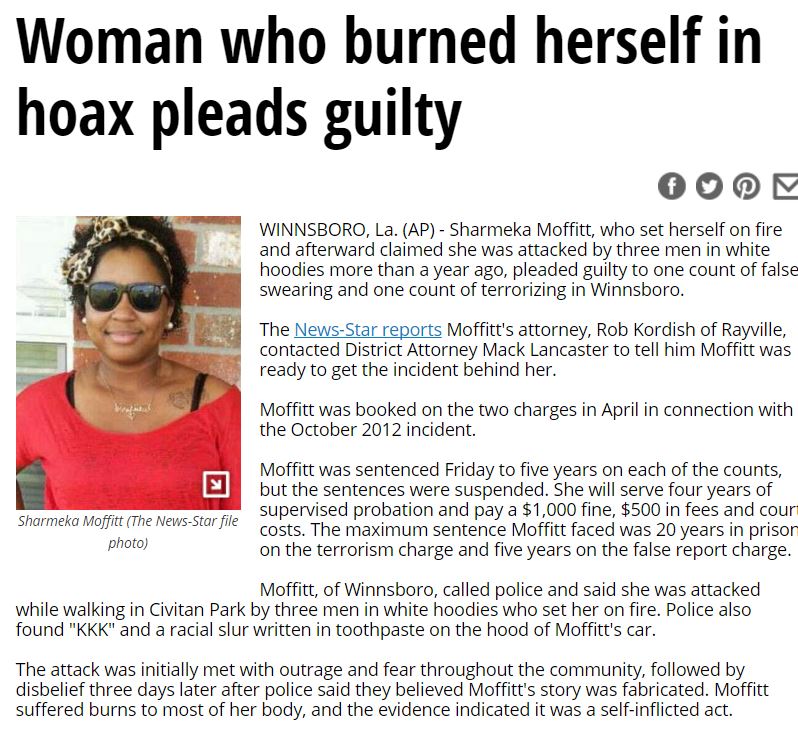 hoax eyewear - Woman who burned herself in hoax pleads guilty Winnsboro, La. Ap Sharmeka Moffitt, who set herself on fire and afterward claimed she was attacked by three men in white hoodies more than a year ago, pleaded guilty to one count of false swear