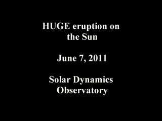 Humour - Huge eruption on the Sun Solar Dynamics Observatory