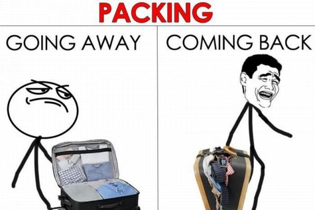 packing funny travel memes - Packing Going Away Coming Back