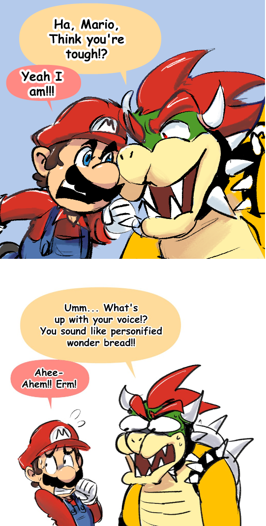 super mario bros memes - comics - Ha, Mario, Think you're tough!? Yeah I am!!! Umm... What's up with your voice!? You sound personified wonder bread!! Ahee Ahem Erm!