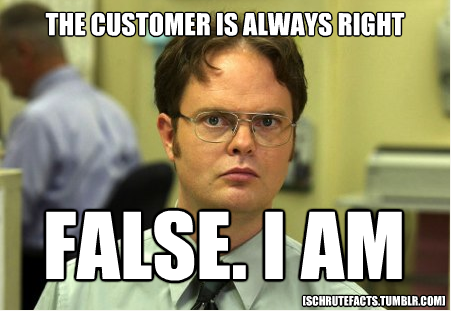 dwight schrute - The Customer Is Always Right False, I Am Ischrutefacts.Tumblr.Com