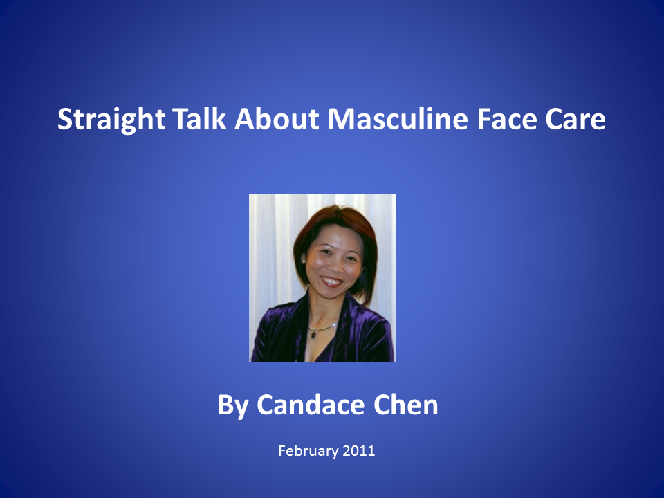 Numero Uno among several why and how to video articles regarding masculine face care and anti-aging care benefits and secrets provided to you by Candace Chen and Face Lube - home of the masculine men face skin care products for men. masculine mens face skin care products for men,male face skin care products for men,men anti-aging skin face care products for men, facelube,face lube,masculine anti-aging face skin care products for men,masculine skin care,masculine face care,the beauty industry,Candace Chen.