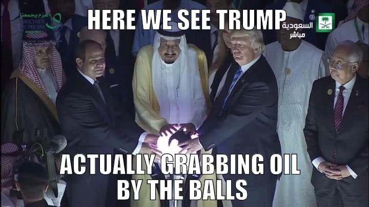 Trump grabbing saudi oil by the balls