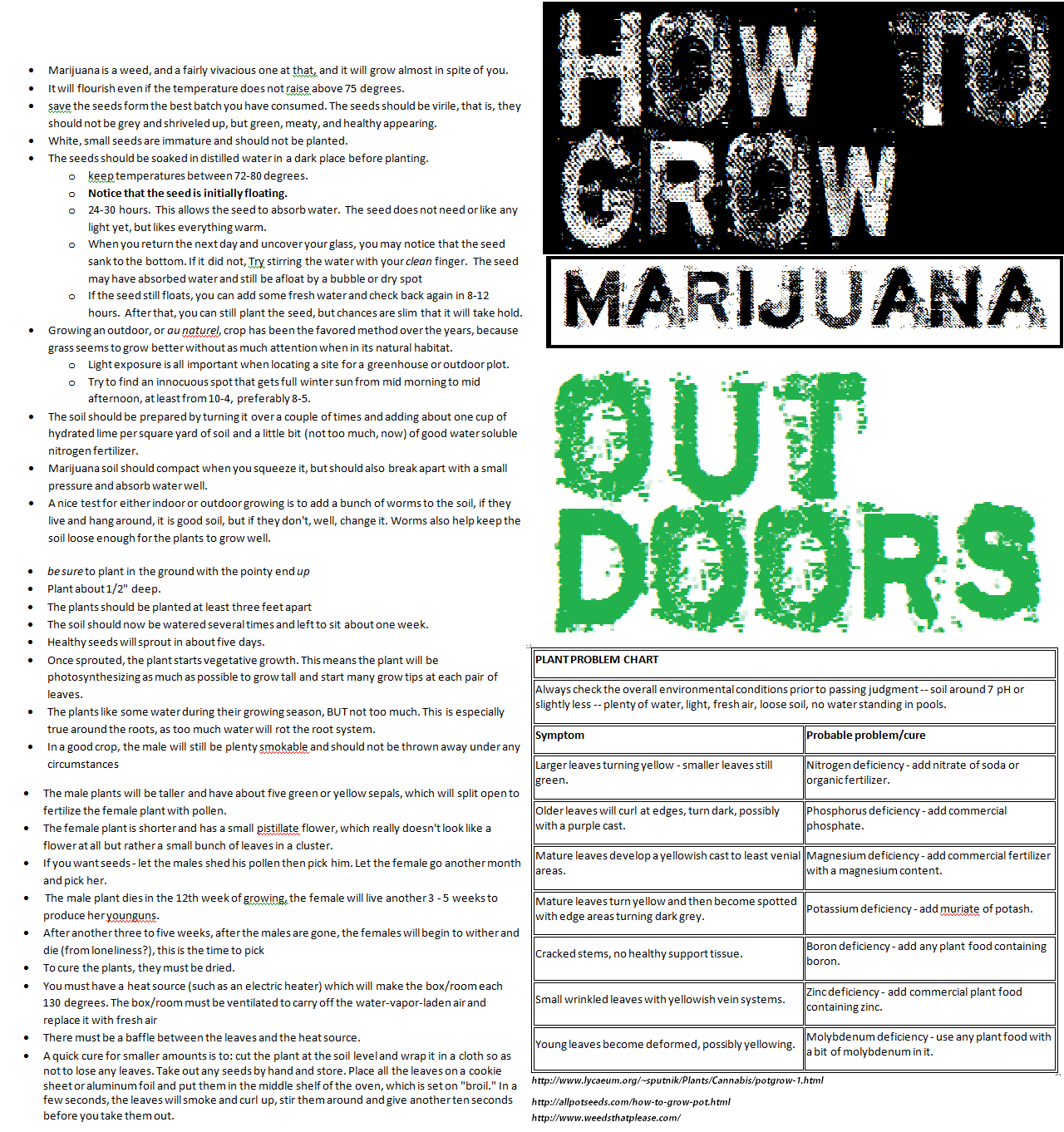 Here is an information guide on how to grow outdoor marijuana.