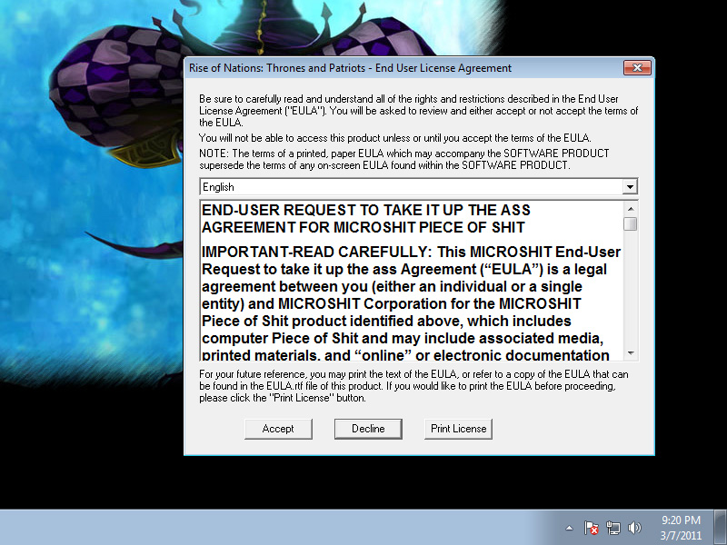 this is the EULA for a game I recently pirated. The person who cracked it had some fun with "find and replace".