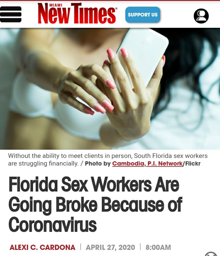 miami new times - Miami NewTimes surorg Support Us Without the ability to meet clients in person, South Florida sex workers are struggling financially. Photo by Cambodia, P.I. NetworkFlickr Florida Sex Workers Are Going Broke Because of Coronavirus Alexi 