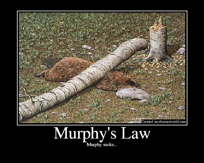 Murphy sucks...